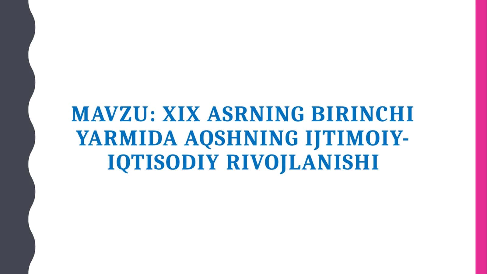 XIX asrning birinchi yarmida AQSHning ijtimoiy-iqtisodiy rivojlanishi 1