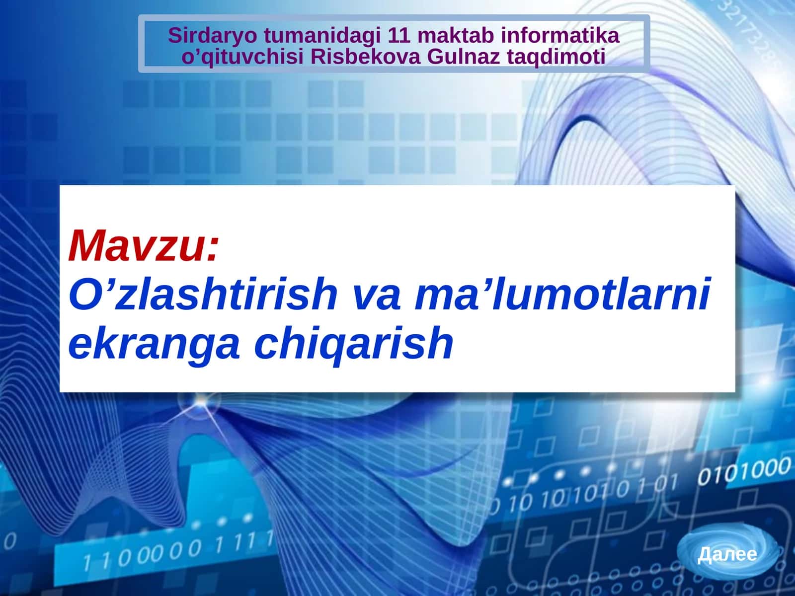O’zlashtirish va ma’lumotlarni ekranga chiqarish 1
