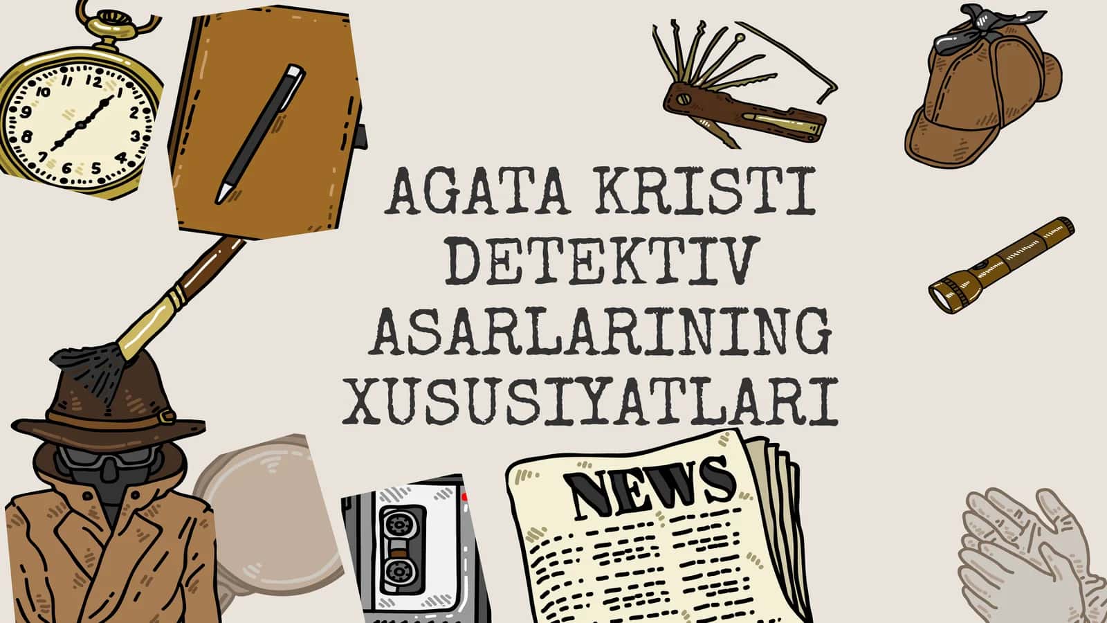 AGATA KRISTI DETEKTIV ASARLARINING XUSUSIYATLARI 1