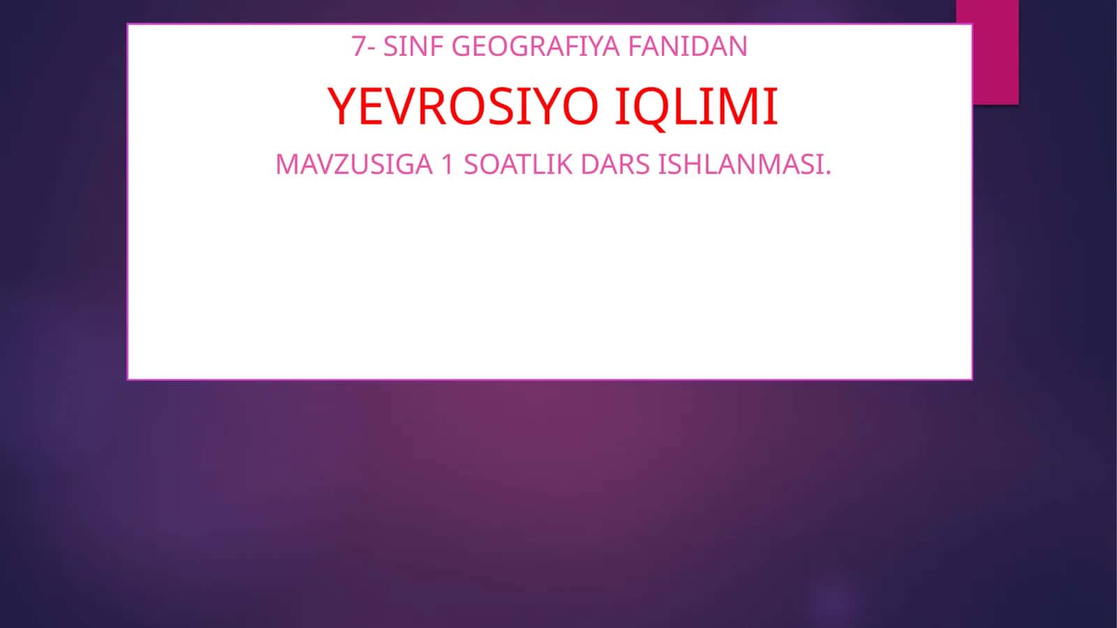 YEVROSIYO IQLIMI. 7-sinf geografiya fanidan dars ishlanma. 1