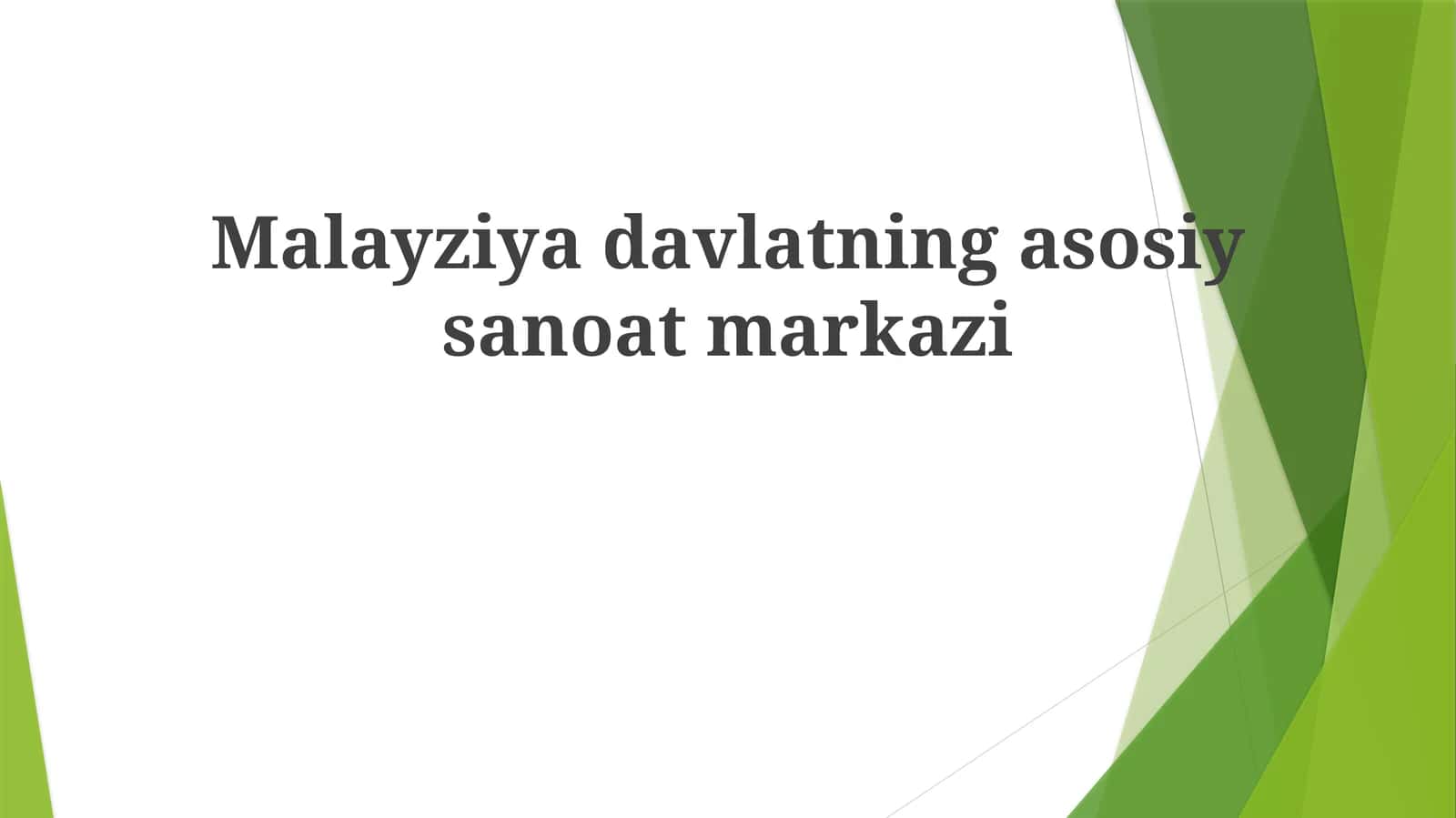 Malayziyadavlatning asosiy sanoat markazi 1