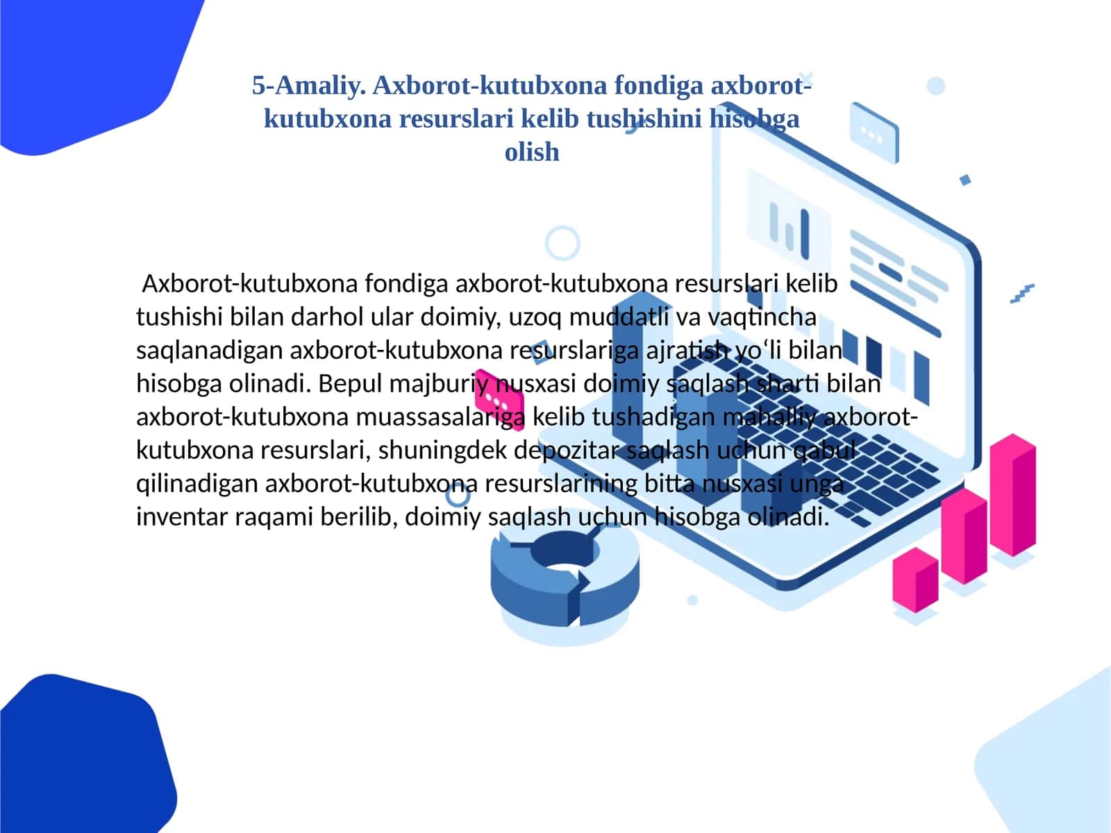 5-Amaliy.Axborot-kutubxonafondigaaxborot-kutubxonaresurslarikelibtushishinihisobgaolish 1