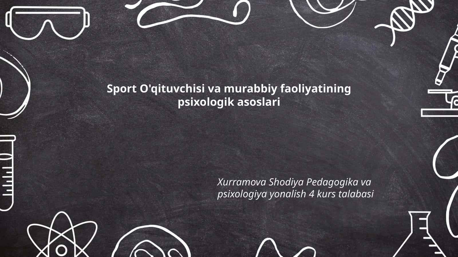 Sport O'qituvchisi va murabbiy faoliyatining psixologik asoslari 1