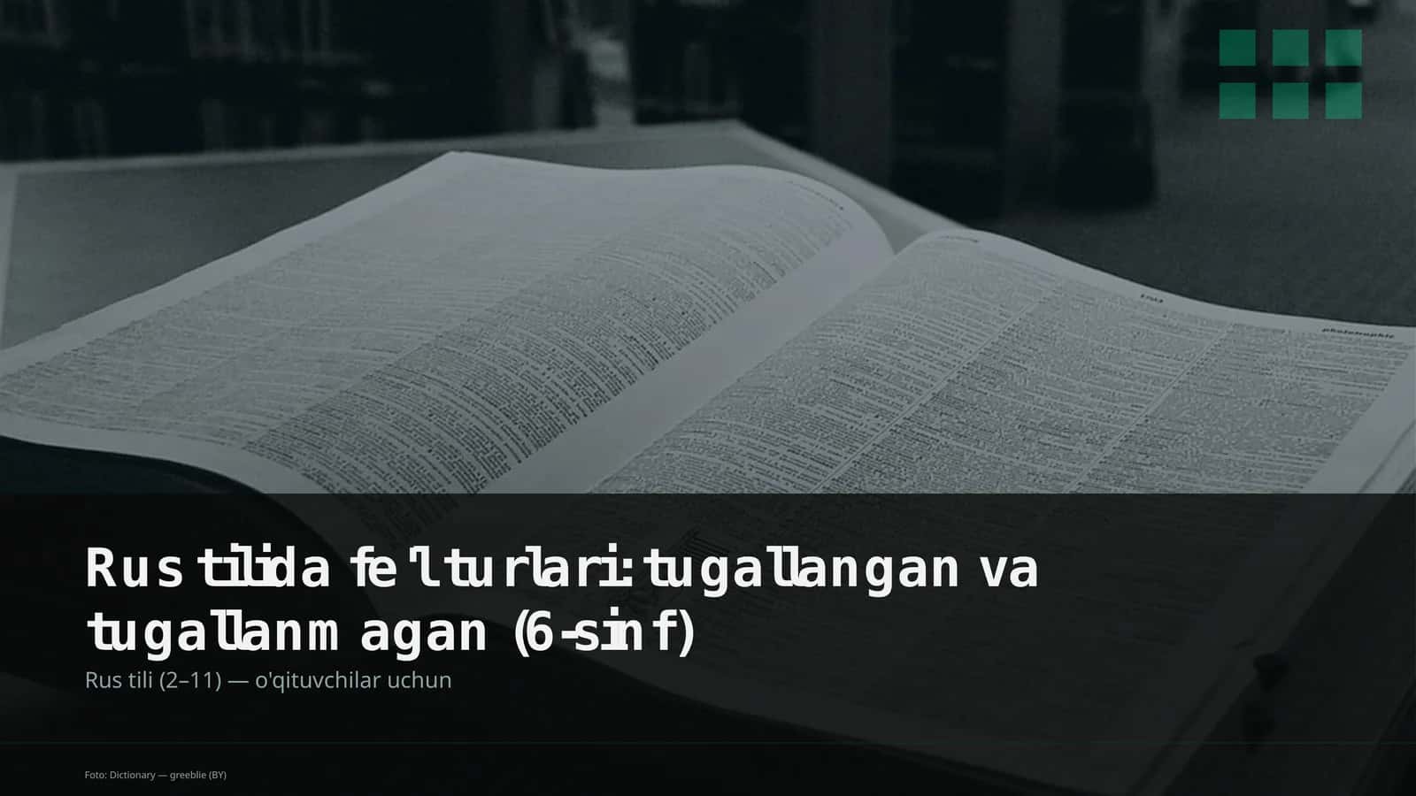 Rus tilida fe'l turlari: tugallangan va tugallanmagan (6-sinf) 1
