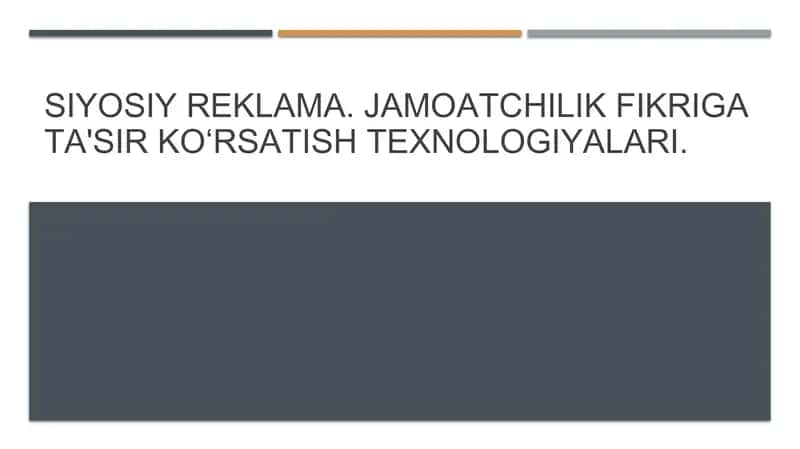 Siyosiy reklama va jamoatchilik fikrini shakllantirish texnologiyalari 1