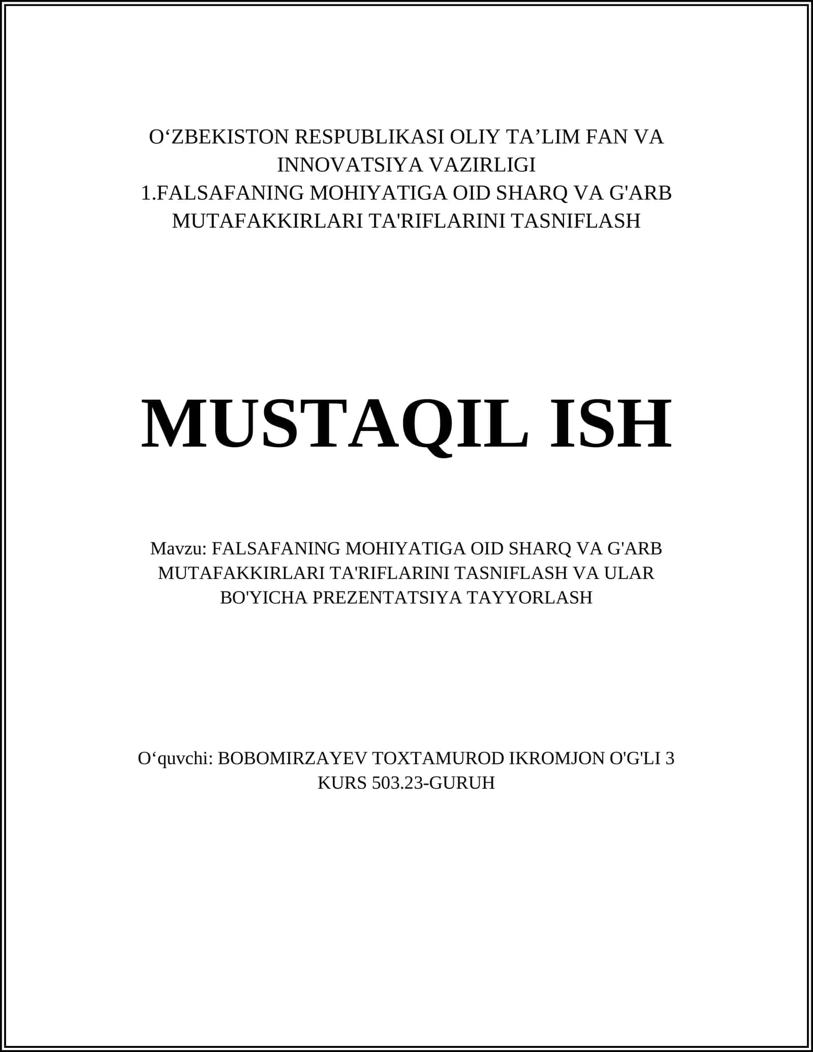 FALSAFANING MOHIYATIGA OID SHARQ VA G'ARB MUTAFAKKIRLARI TA'RIFLARINI TASNIFLASH VA ULAR BO'YICHA PREZENTATSIYA TAYYORLASH 1