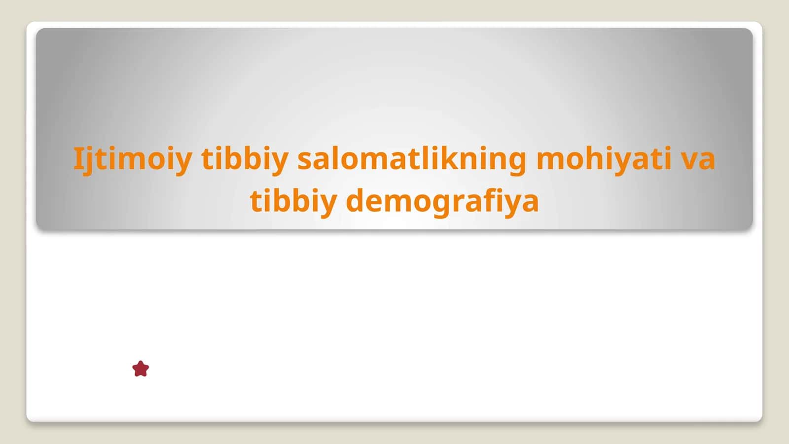 Ijtimoiy tibbiy salomatlikning mohiyati va tibbiy demografiya 1