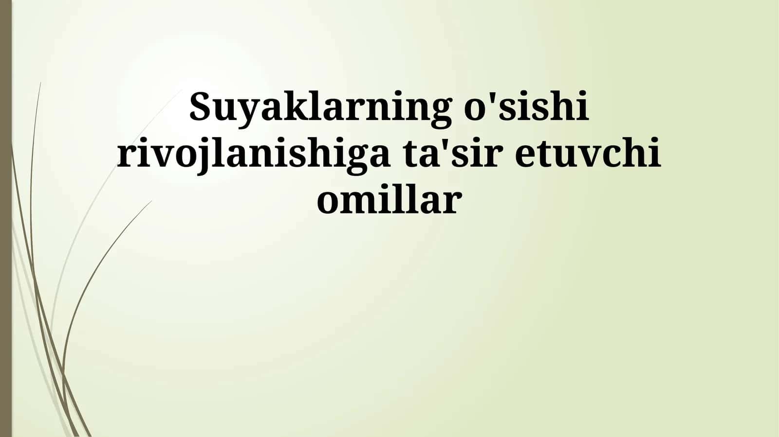 Suyaklarning o'sishi rivojlanishiga ta'sir etuvchi omillar 1