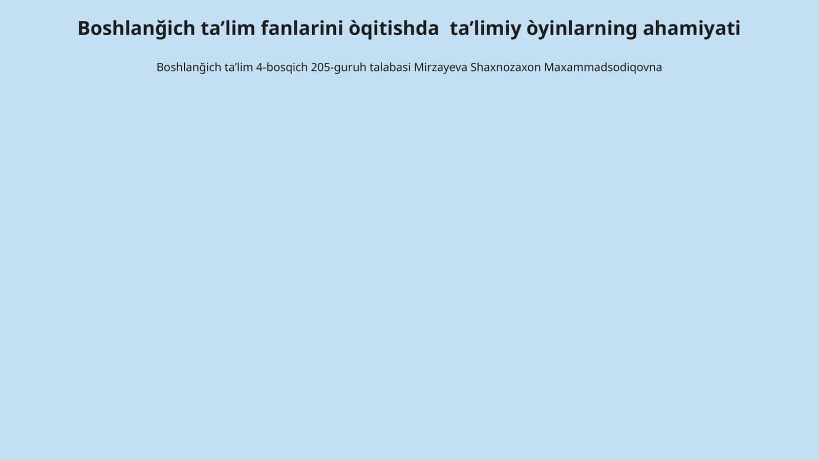 Boshlanğich ta’lim fanlarini òqitishda ta’limiy òyinlarning ahamiyati 1