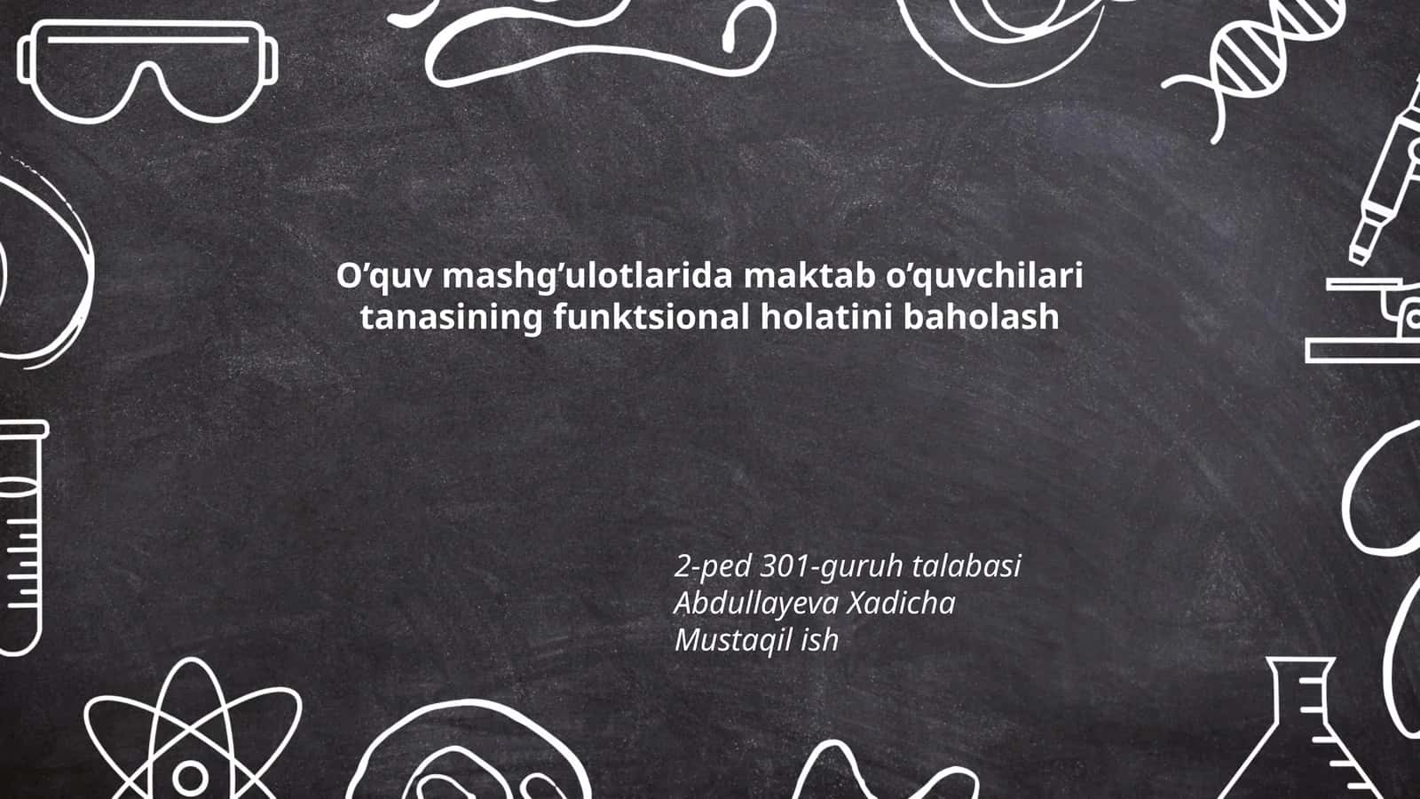 O’quv mashg’ulotlarida maktab o’quvchilari tanasining funktsional holatini baholash 1
