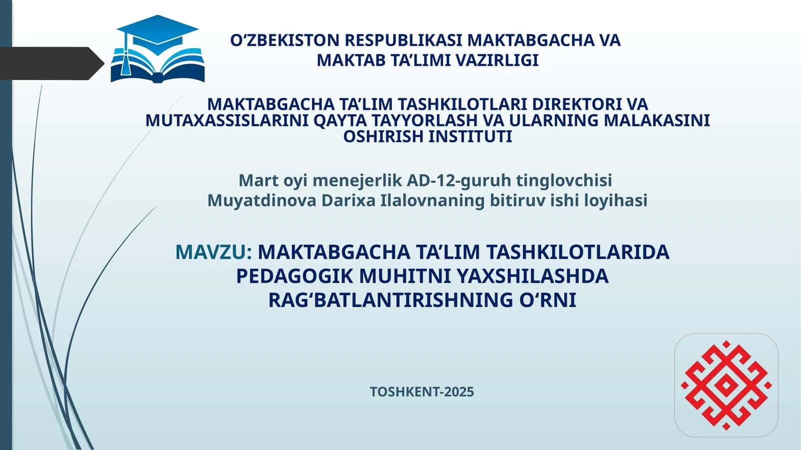 MAKTABGACHA TA’LIM TASHKILOTLARIDA PEDAGOGIK MUHITNI YAXSHILASHDA RAG‘BATLANTIRISHNING O‘RNI. 1