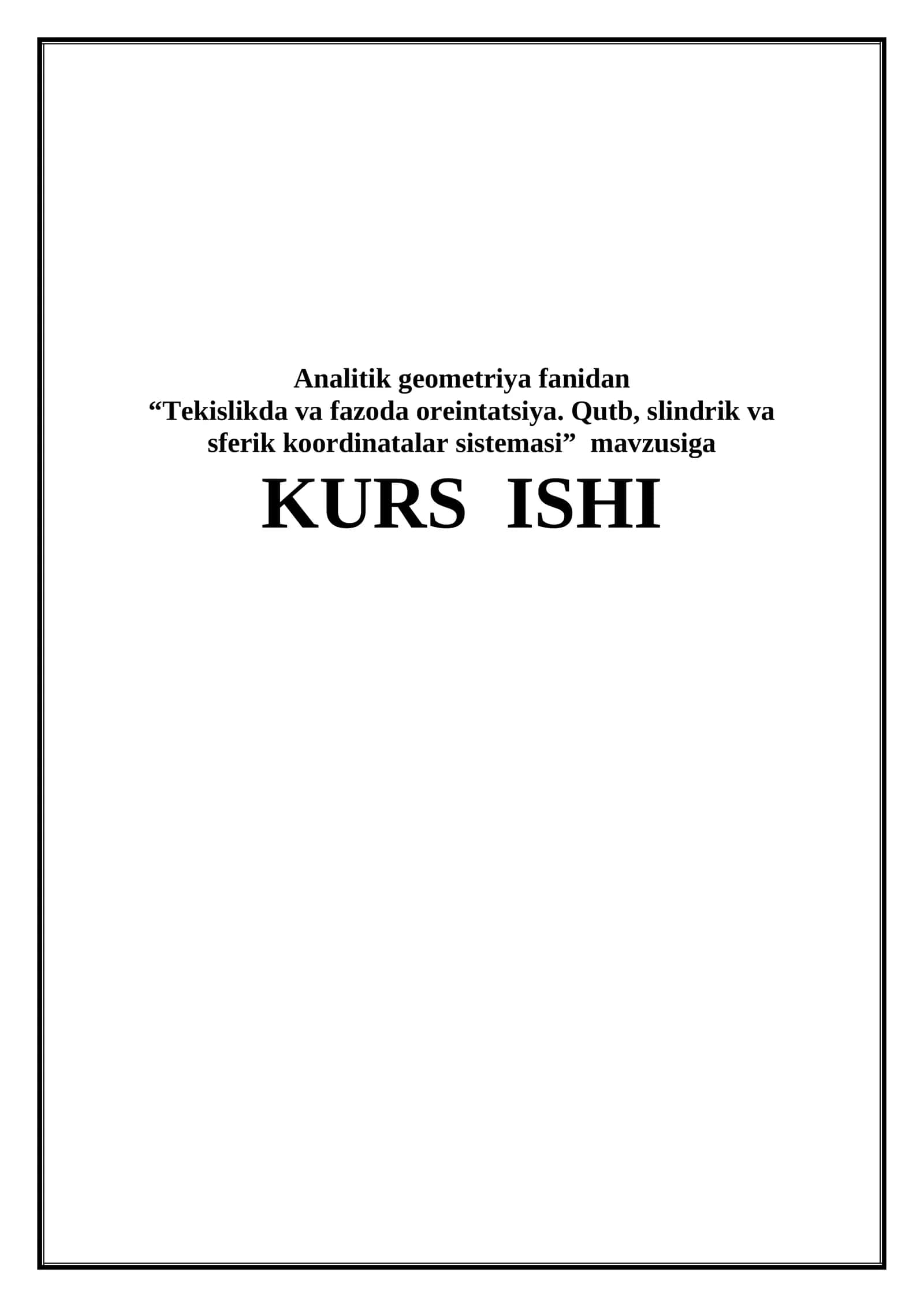 Tekislikda va fazoda oreintatsiya. Qutb, slindrik va sferik koordinatalar sistemasi 1