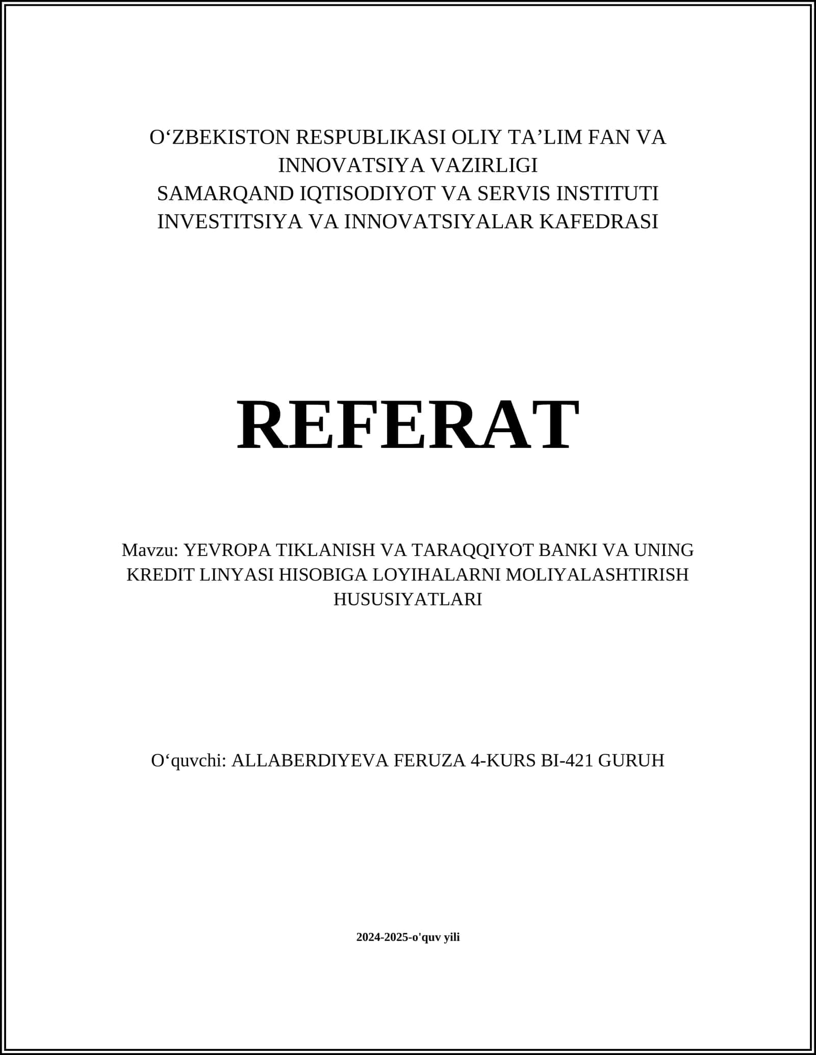 YEVROPA TIKLANISH VA TARAQQIYOT BANKI VA UNING KREDIT LINYASI HISOBIGA LOYIHALARNI MOLIYALASHTIRISH HUSUSIYATLARI REFERAT 1