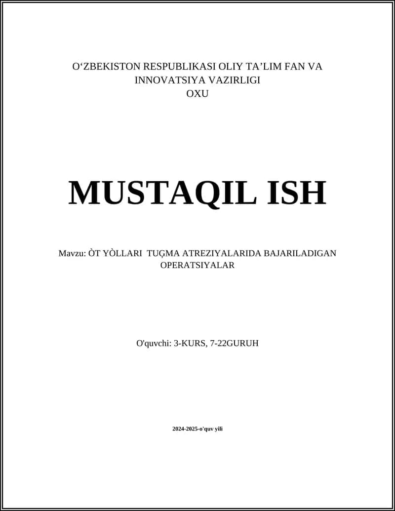 ÒT YÒLLARI TUĢMA ATREZIYALARIDA BAJARILADIGAN OPERATSIYALAR 1