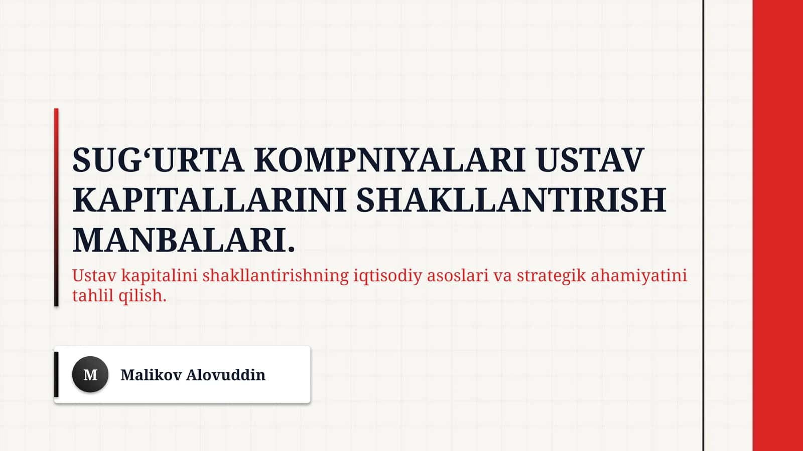 Sug‘urta kompniyalari ustav kapitallarini shakllantirish manbalari. 1