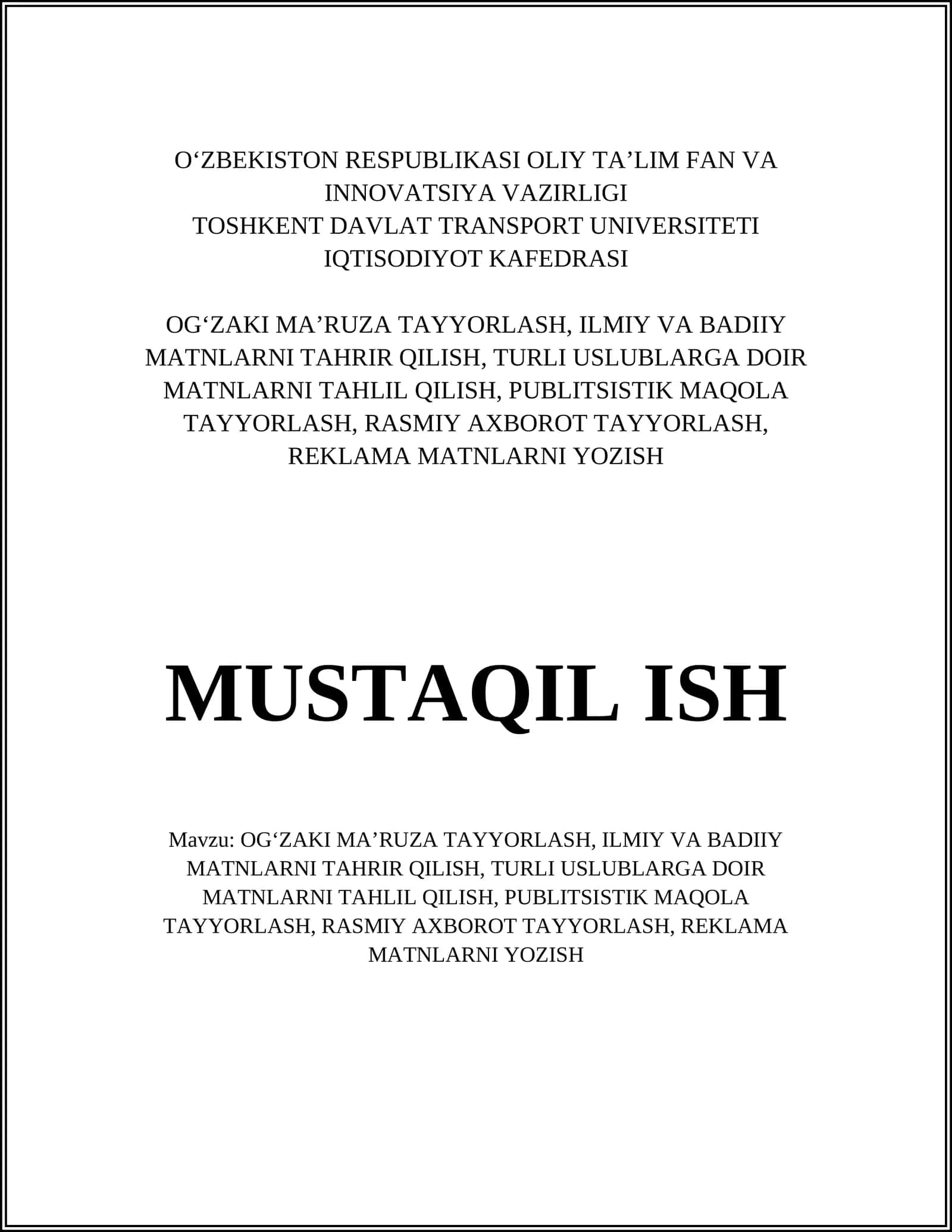 OGʻZAKI MAʼRUZA TAYYORLASH, ILMIY VA BADIIY MATNLARNI TAHRIR QILISH, TURLI USLUBLARGA DOIR MATNLARNI TAHLIL QILISH, PUBLITSISTIK MAQOLA TAYYORLASH, RASMIY AXBOROT TAYYORLASH, REKLAMA MATNLARNI YOZISH 1