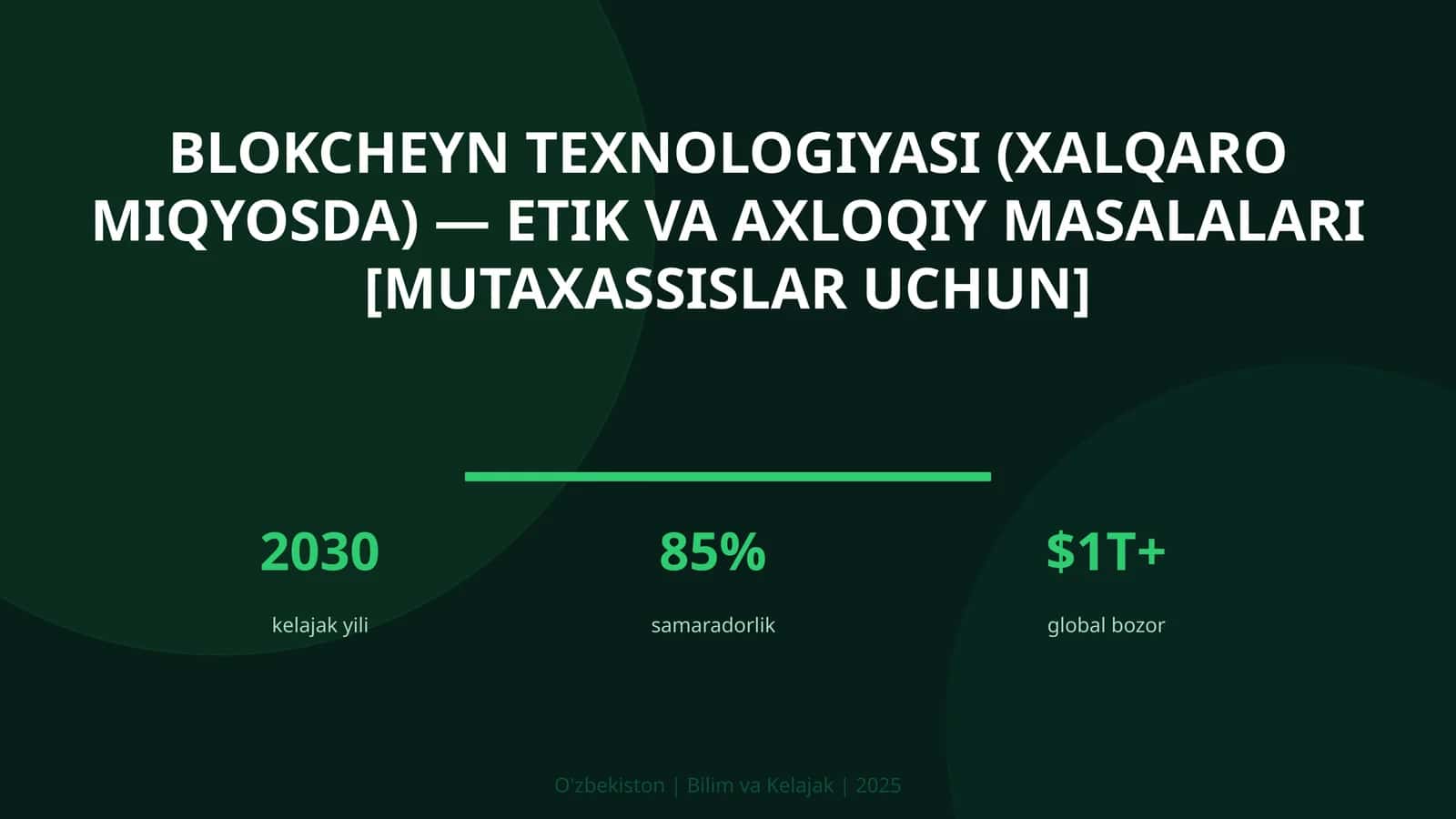 Blokcheyn texnologiyasi (xalqaro miqyosda) — etik va axloqiy masalalari [mutaxassislar uchun] 1