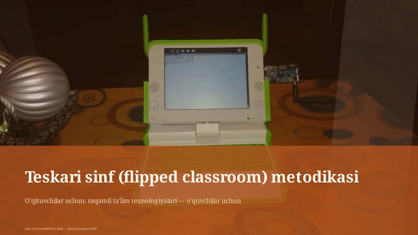 Teskari sinf (flipped classroom) metodikasi 1