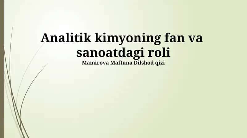 Analitik kimyoning fan va sanoatdagi roli 1