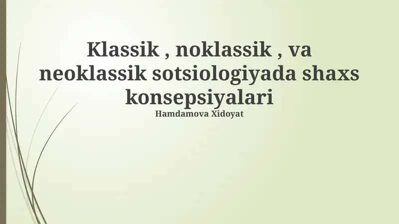 Klassik, noklassik, va neoklassik sotsiologiyada shaxs konsepsiyalari 1