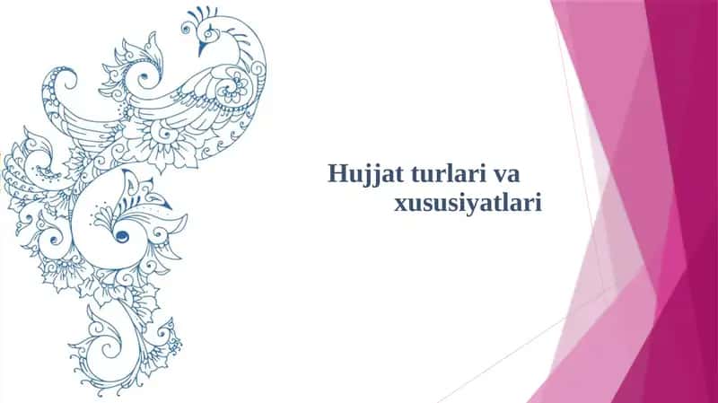 Hujjat turlari va xususiyatlari 1