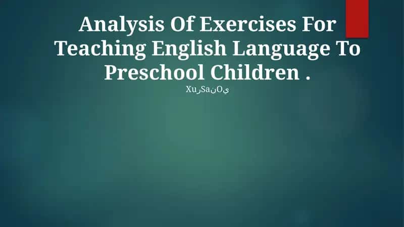 Analysis Of Exercises For Teaching English Language To Preschool Children 1