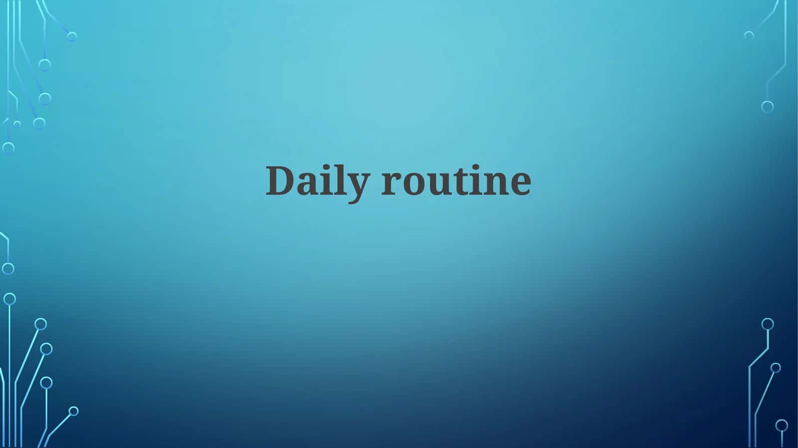 Dailyroutine 1