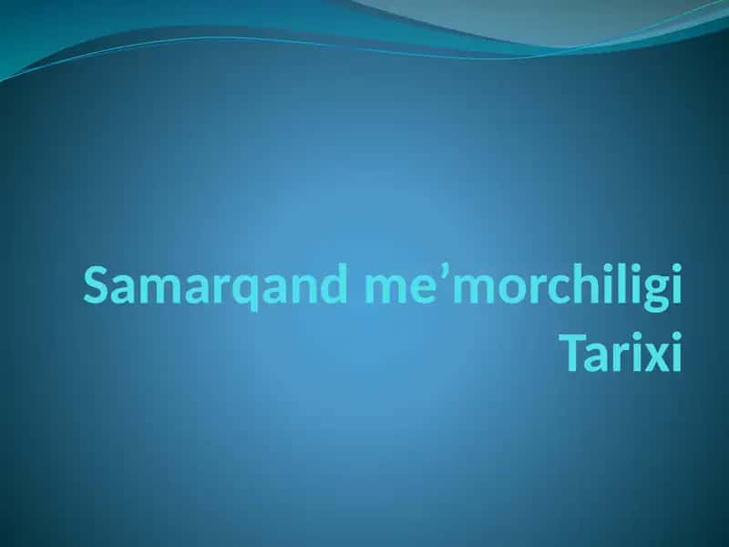 Samarqand me'morchiligi tarixi 1