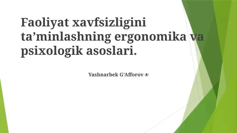 Faoliyat xavfsizligini ta’minlashning ergonomika va psixologik asoslari 1