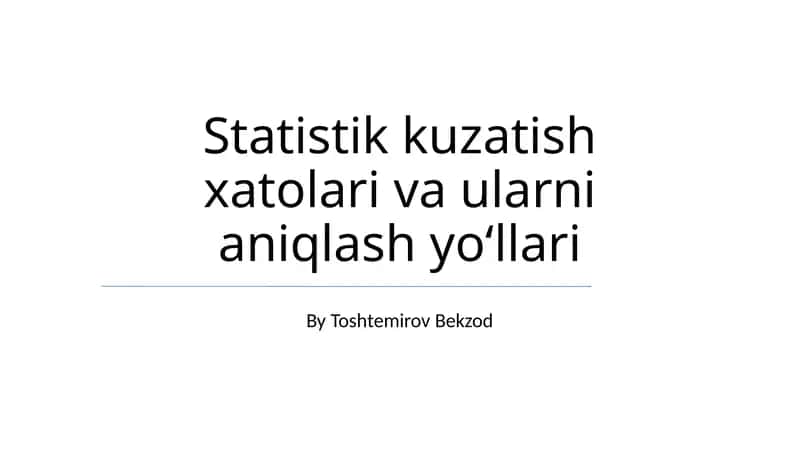 Statistik kuzatish xatolari va ularni aniqlash yoʻllari 1