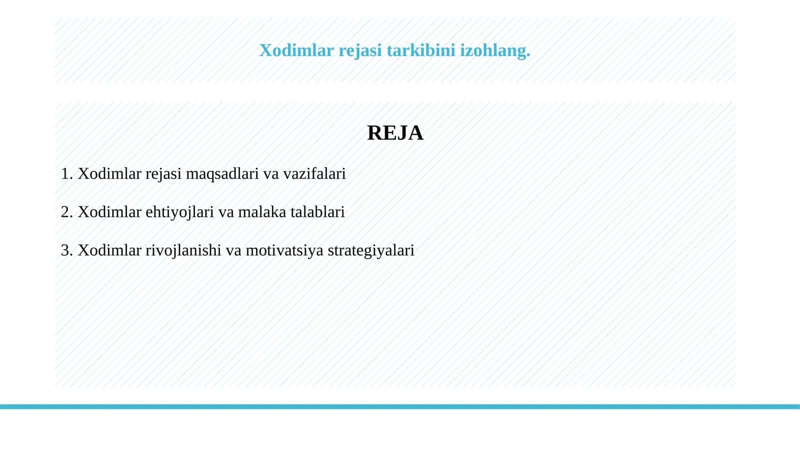 Xodimlar rejasi tarkibini izohlang. 1