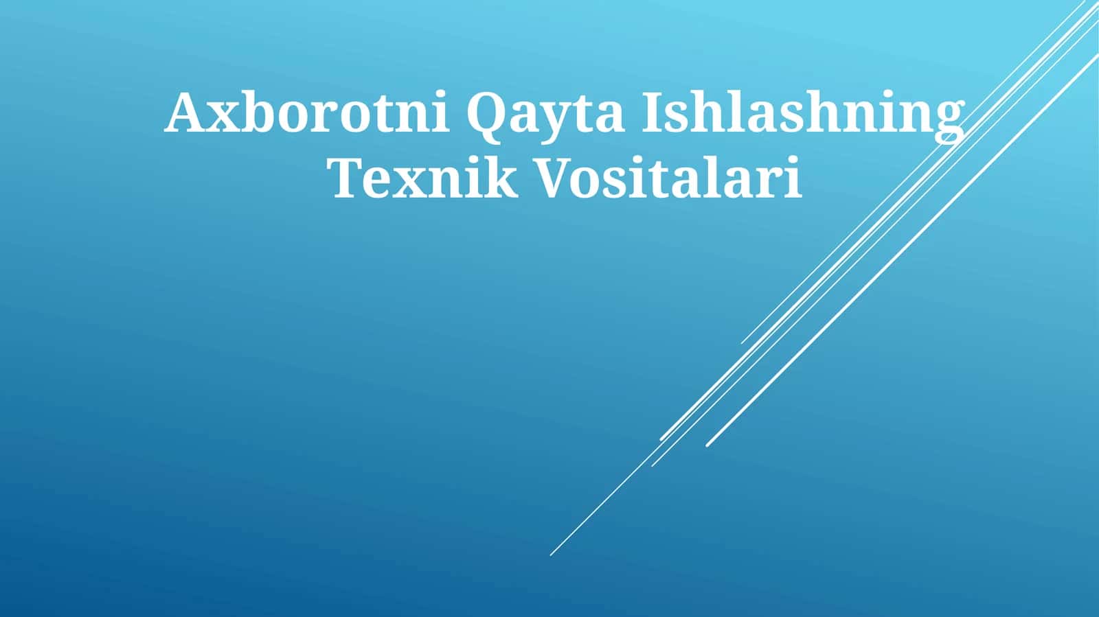 Axborotni Qayta Ishlashning Texnik Vositalari 1