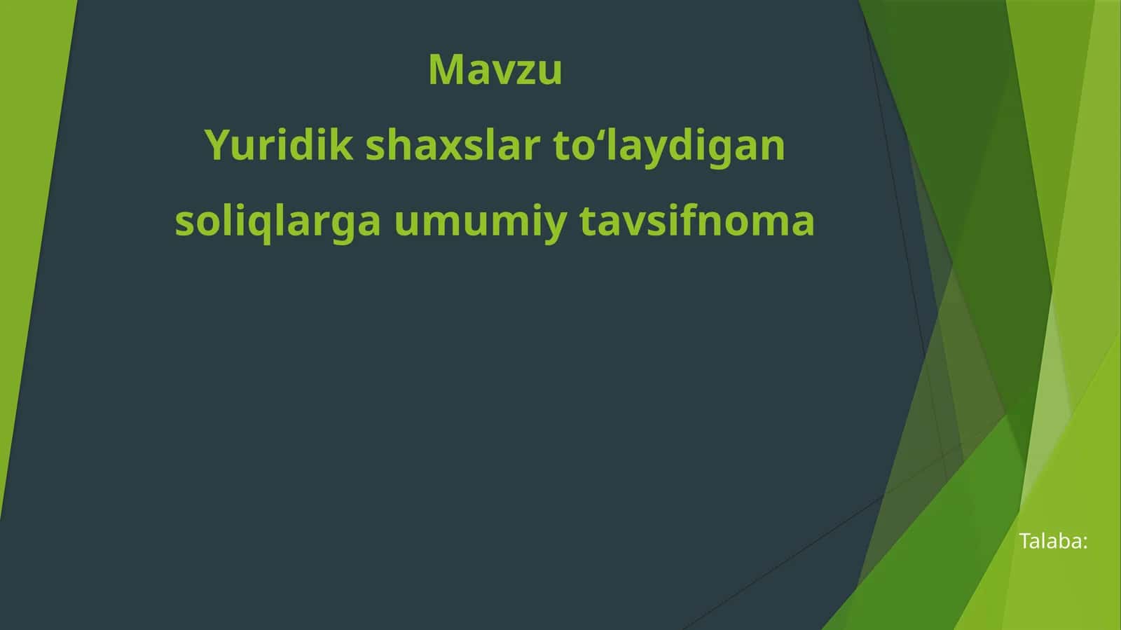 Yuridik shaxslar to‘laydigansoliqlarga umumiy tavsifnoma 1