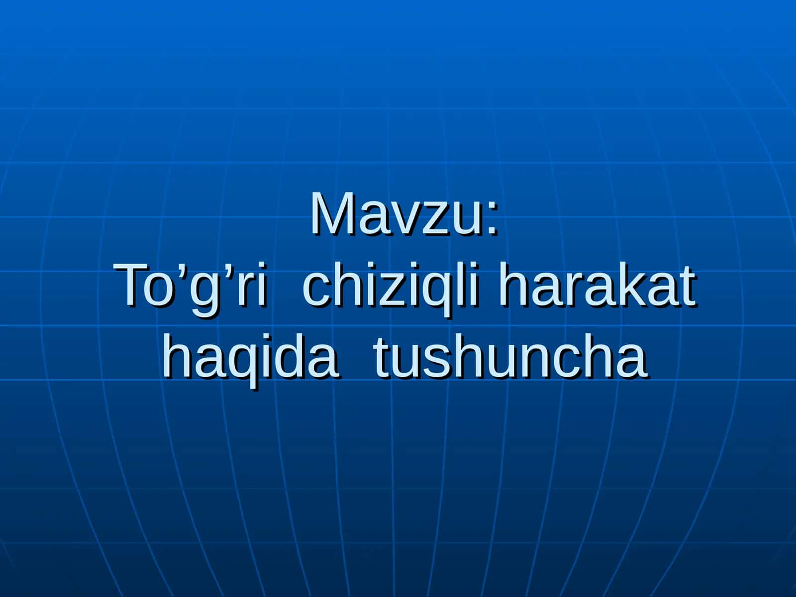To’g’ri chiziqli harakat 1
