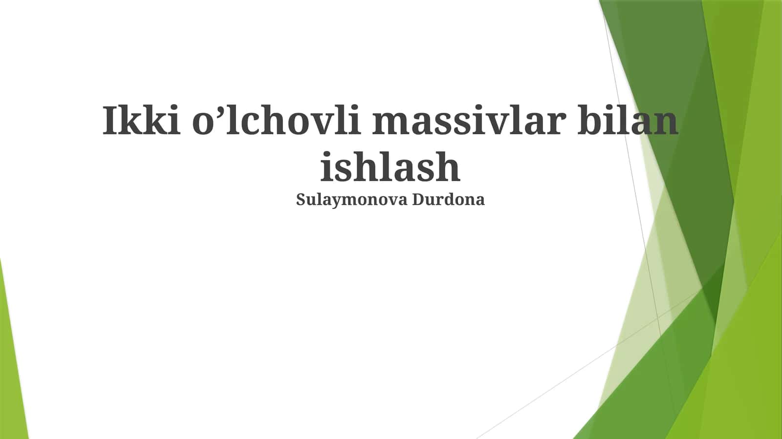 Massivlar bilan ishlash 1