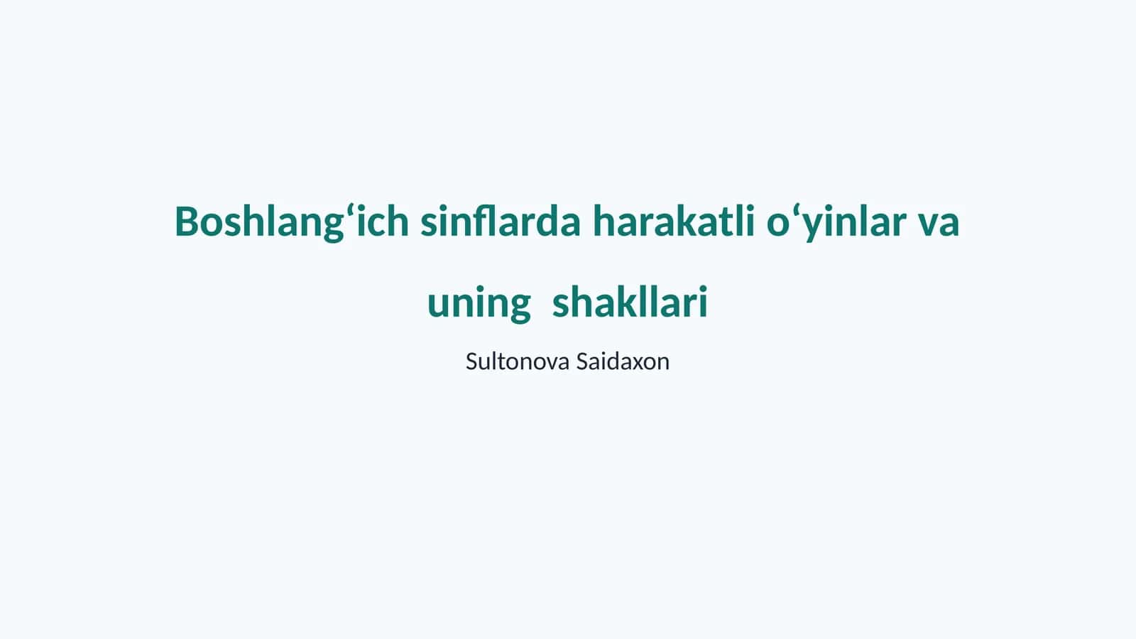 Boshlangʻich sinflarda harakatli oʻyinlar va uning shakllari 1