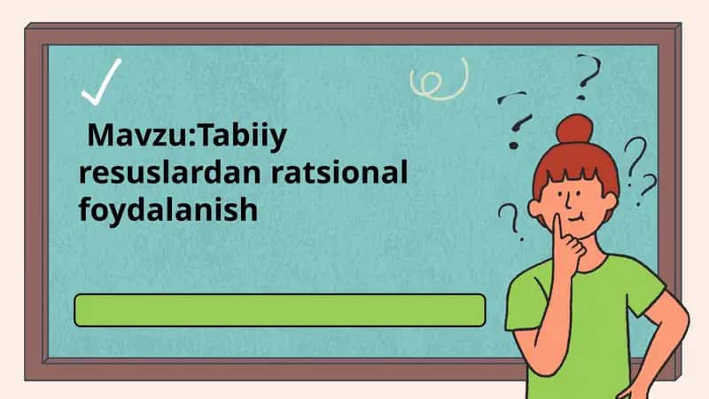 Tabiiy resurslardan ratsional foydalanish 1