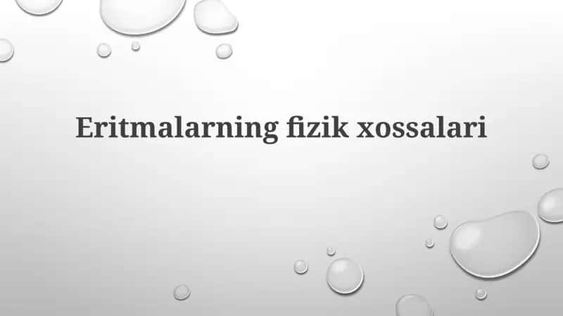 Eritmalarning fizik xossalari 1