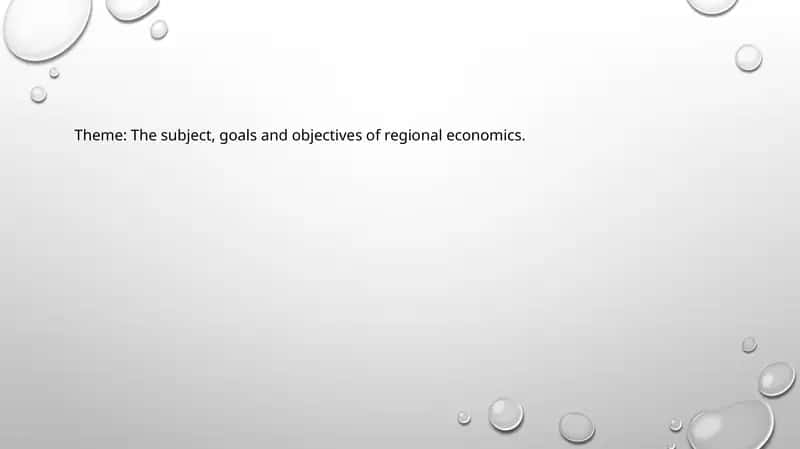Regional Economics: Subject, Goals, and Objectives 1