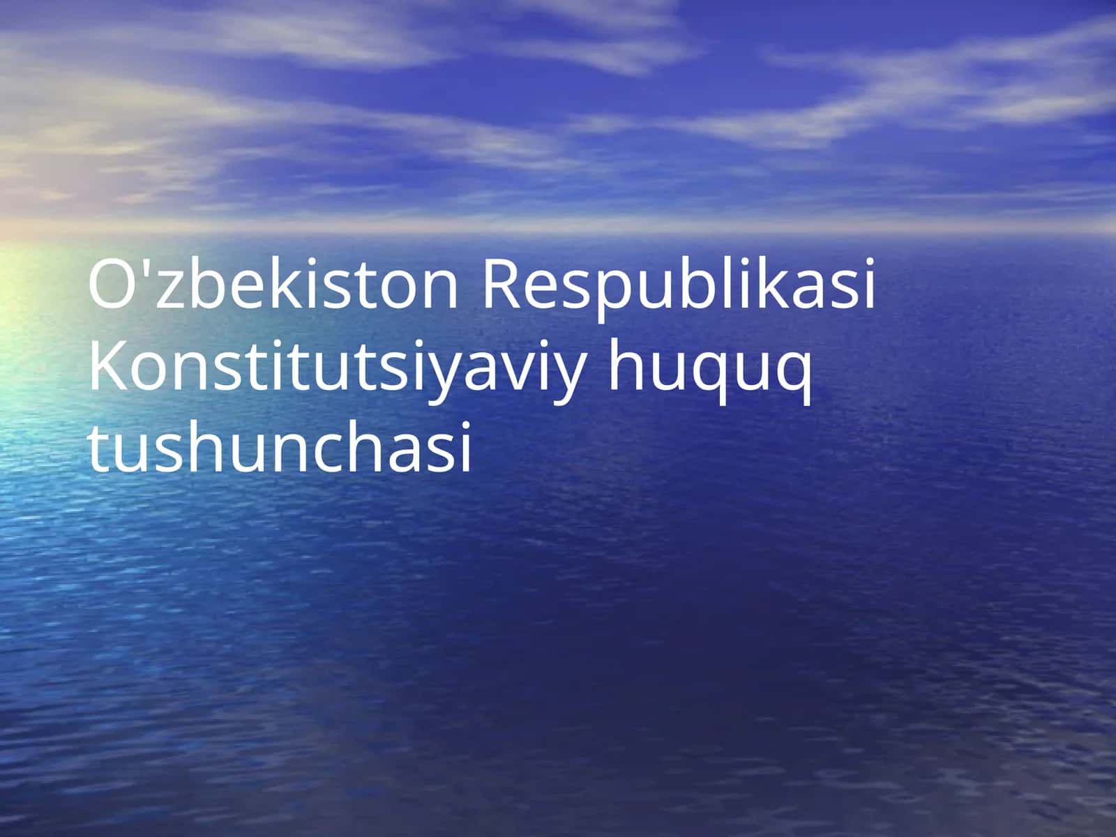 O'zbekiston Respublikasi Konstitutsiyaviy huquq tushunchasi 1
