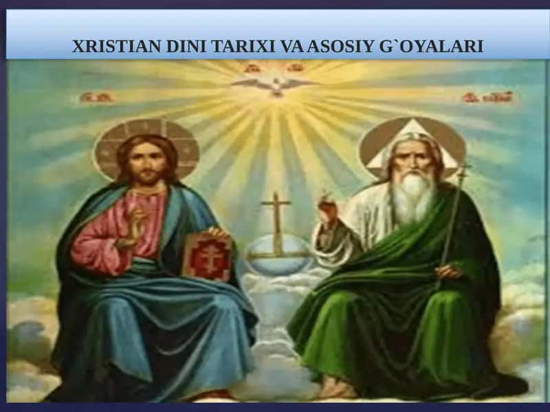 XRISTIAN DINI TARIXI VA ASOSIY G`OYALARI 1