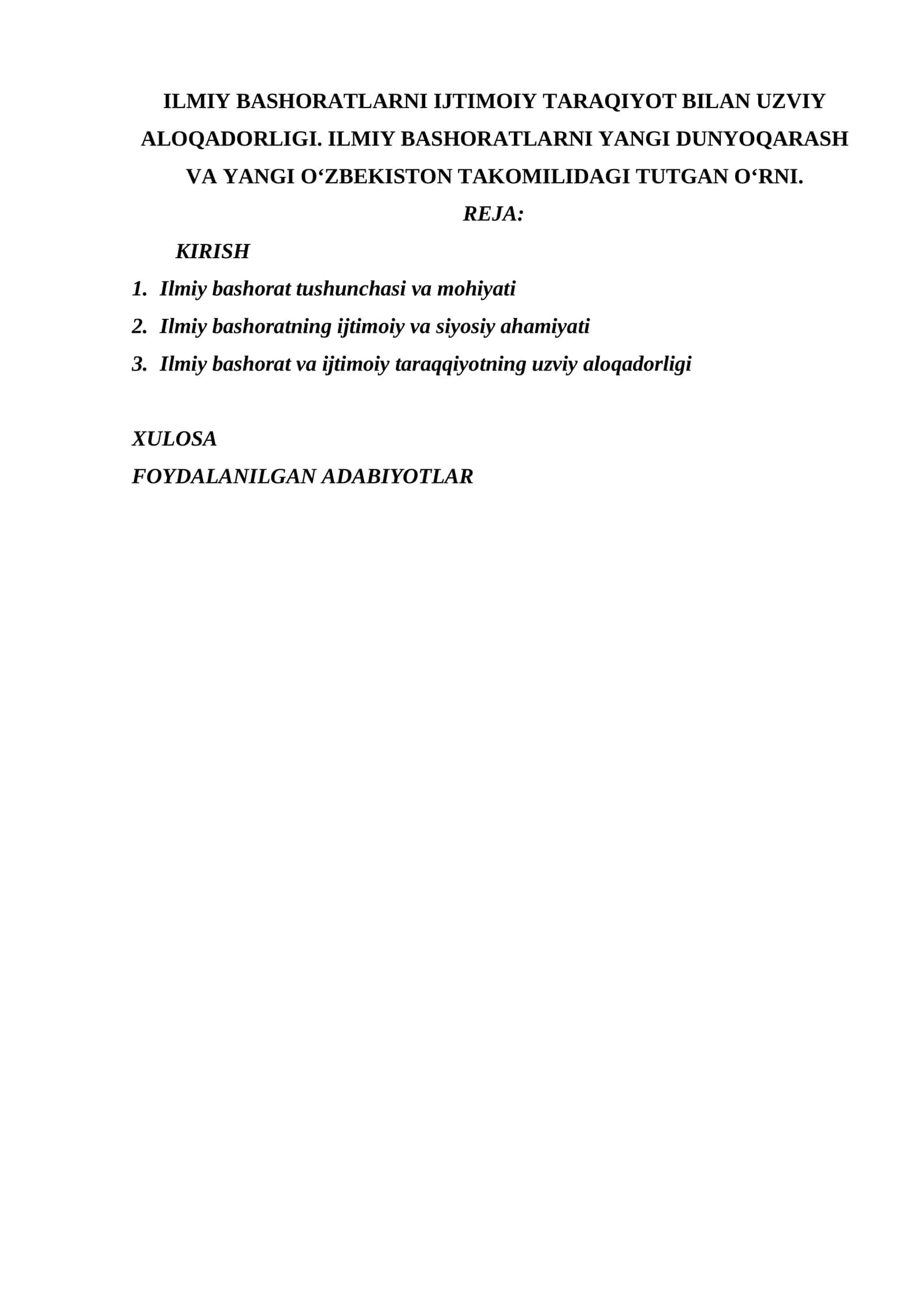 ILMIY BASHORATLARNI IJTIMOIY TARAQIYOT BILAN UZVIY ALOQADORLIGI. ILMIY BASHORATLARNI YANGI DUNYOQARASH VA YANGI O‘ZBEKISTON TAKOMILIDAGI TUTGAN O‘RNI. 1
