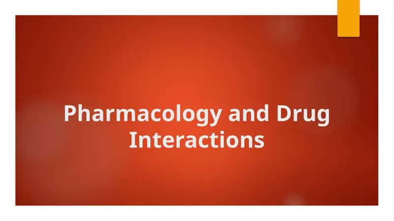 Pharmacology and Drug Interactions 1