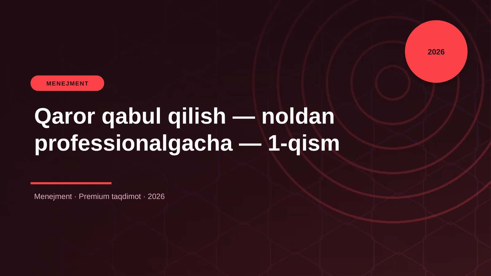 Qaror qabul qilish — noldan professionalgacha — 1-qism 1
