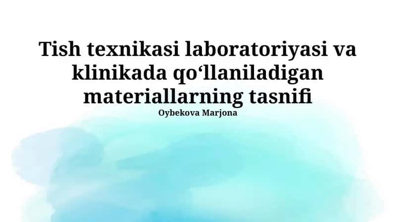 Dental texnologiya laboratoriyalari va klinikalarida ishlatiladigan materiallarning asosiy turlari 1