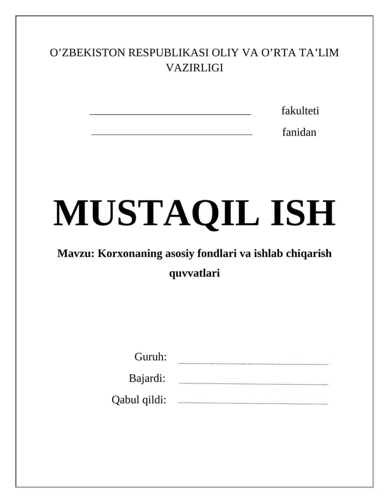 Korxonaning asosiy fondlari va ishlab chiqarish quvvatlari 1