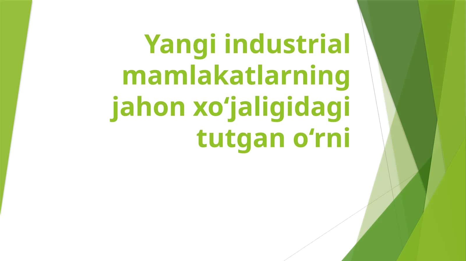 Yangi industrial mamlakatlarning jahon xo‘jaligidagi tutgan o‘rni 1
