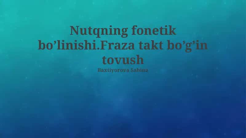 Nutqning fonetik bo’linishi 1