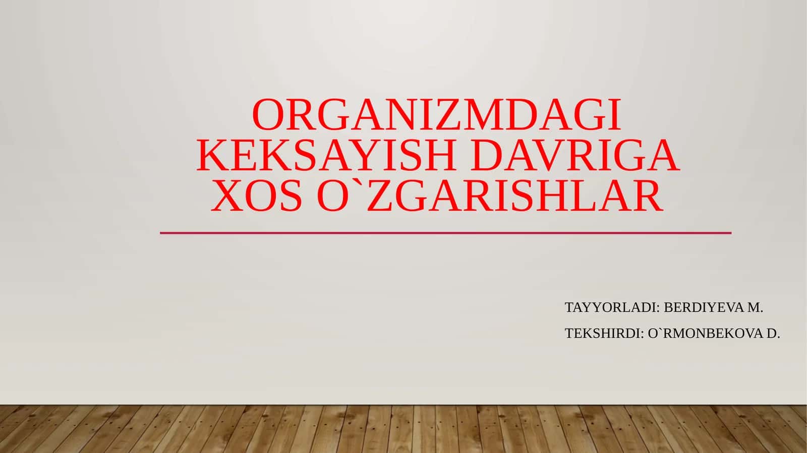 Organizmdagi keksayish davriga xoso`zgarishlar 1