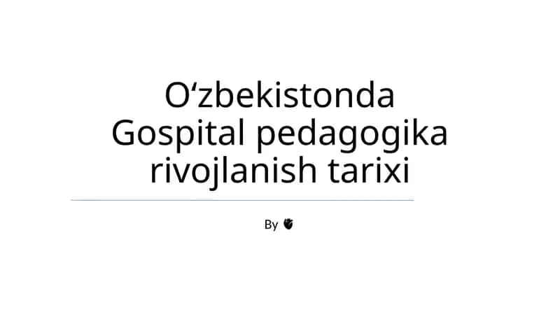 Oʻzbekistonda Gospital pedagogika rivojlanish tarixi 1